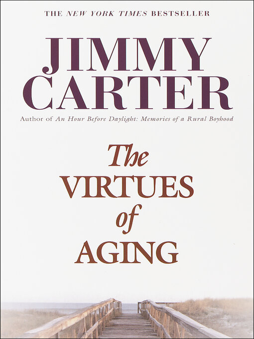 Title details for The Virtues of Aging by Jimmy Carter - Available